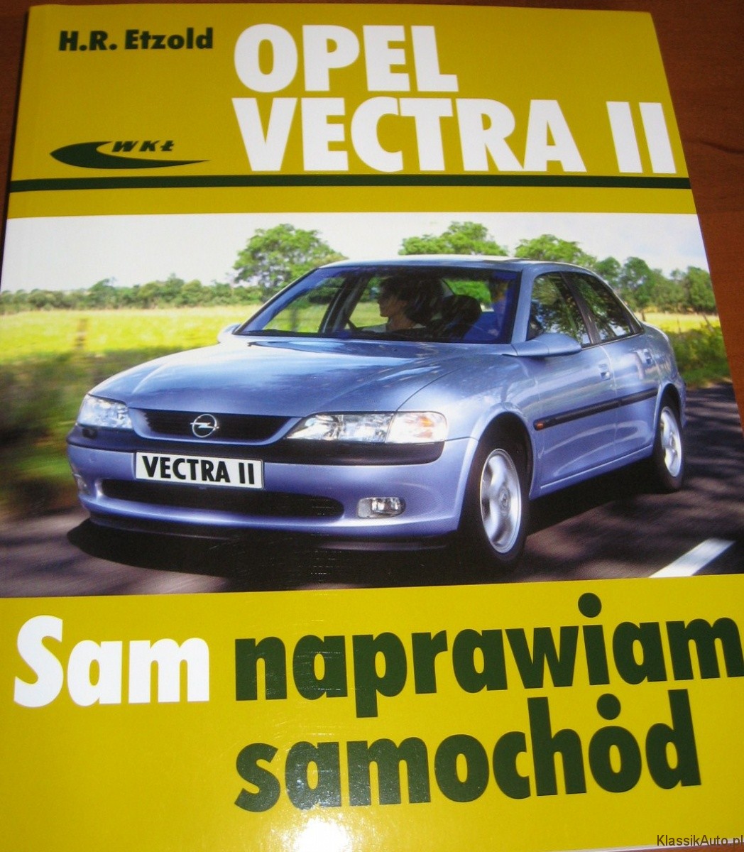 "Opel Vectra II", H. R. Etzold, WKŁ, 2009 r. KlassikAuto.pl