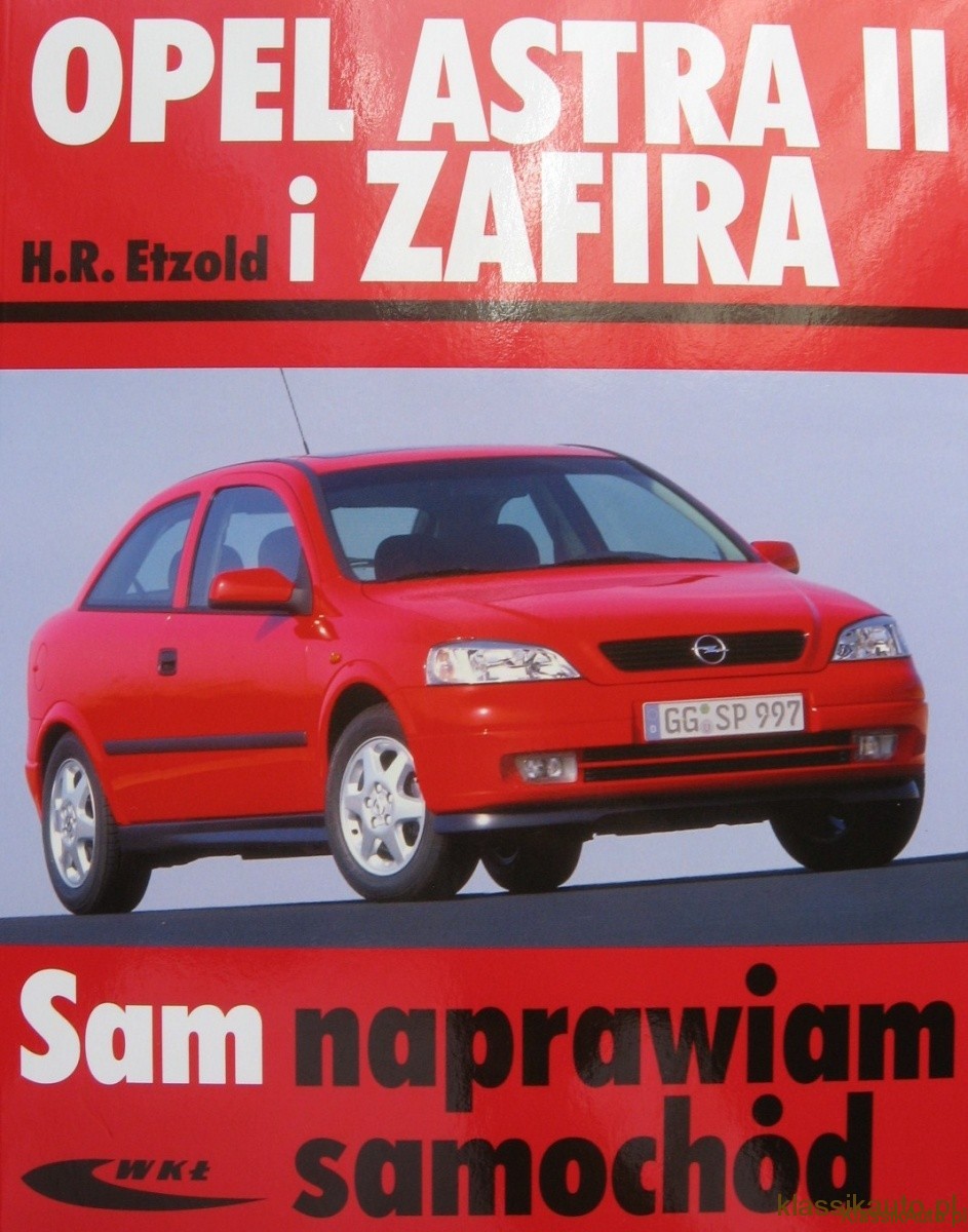 "Opel Astra II i Zafira", H. R. Etzold, WKŁ, 2011 r