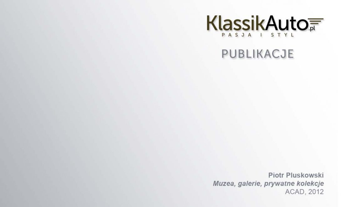 „Muzea, galerie, prywatne kolekcje”, P. Pluskowski, ACAD, 2012