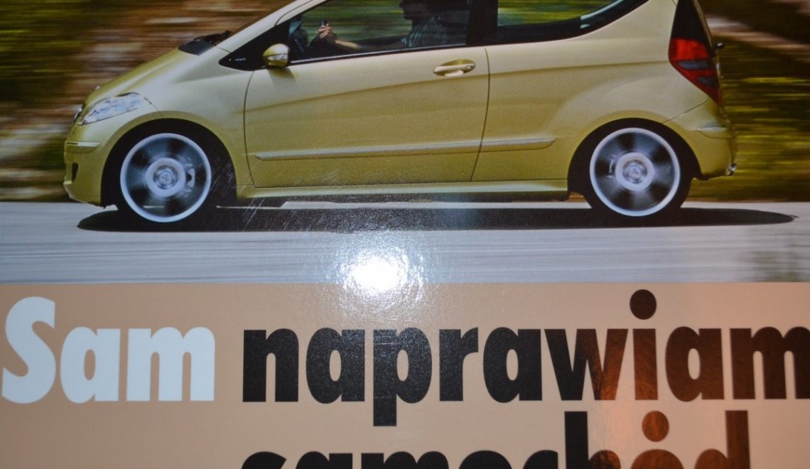Mercedes-Benz, Klasa A I B. Sam Naprawiam", Wkł, 2014 - Klassikauto.pl