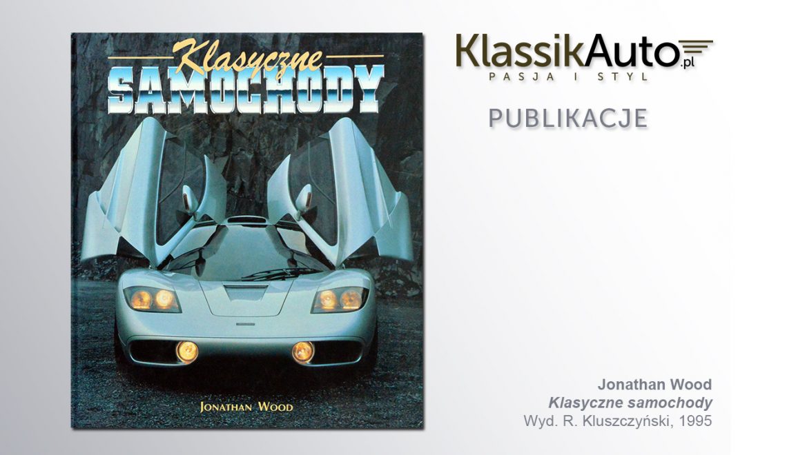 Klasyczne samochody, J. Wood, Wyd. Ryszard Kluszczyński, 1995