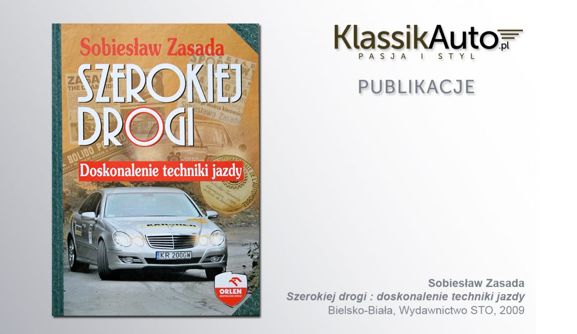 „Szerokiej drogi: doskonalenie techniki jazdy”, S. Zasada, Bielsko-Biała, STO, 2009