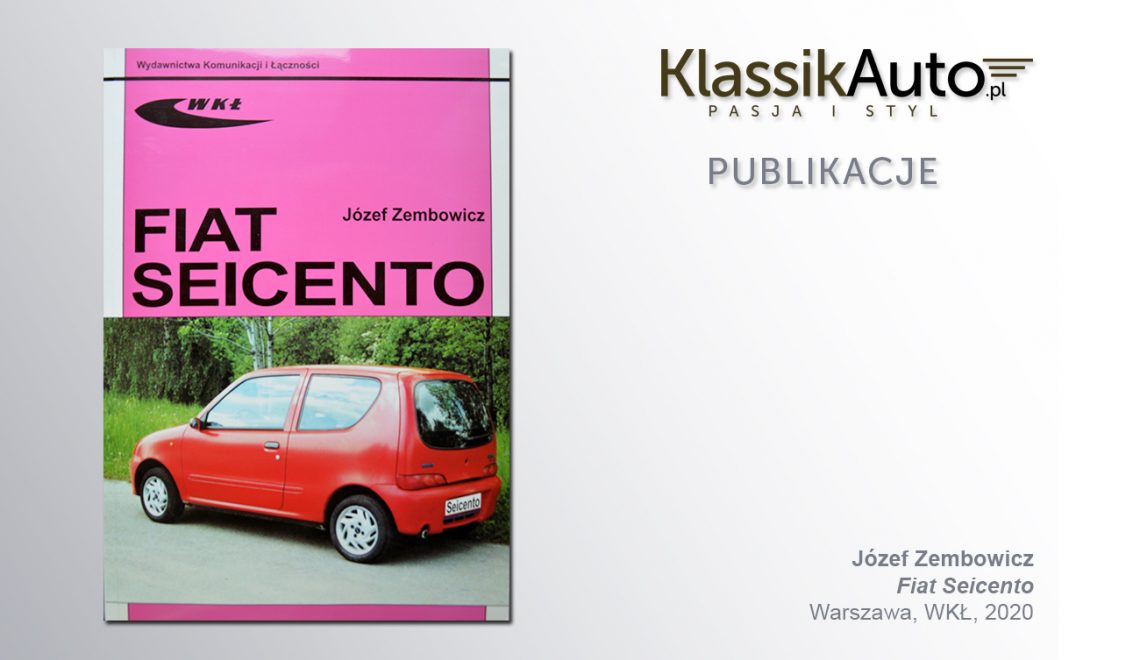 „Fiat Seicento”, J. Zembowicz, Wyd. 6, WKŁ, 2020