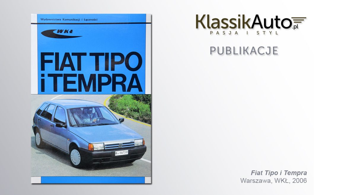 „Fiat Tipo i Tempra”, WKŁ, Warszawa, 2006