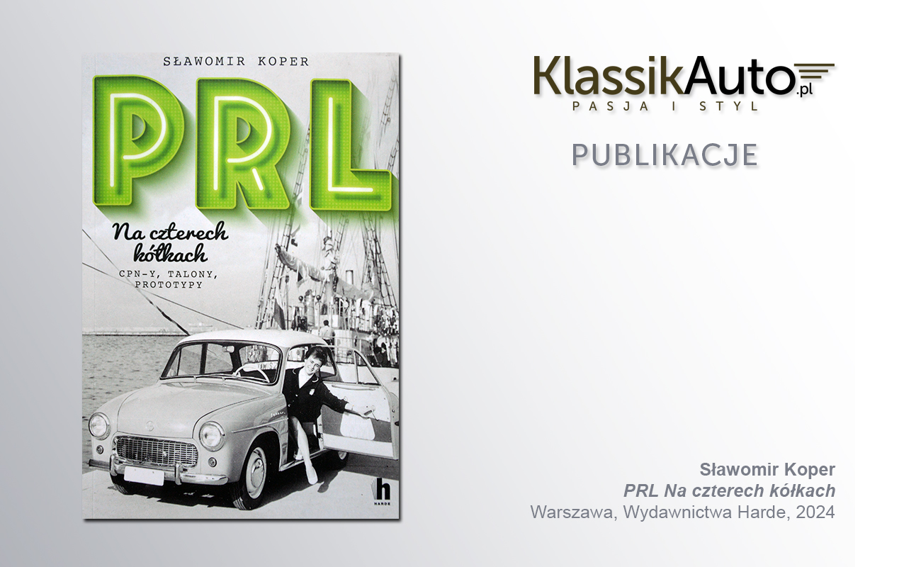 „PRL na czterech kółkach”, S. Koper, Warszawa, Harde, 2024