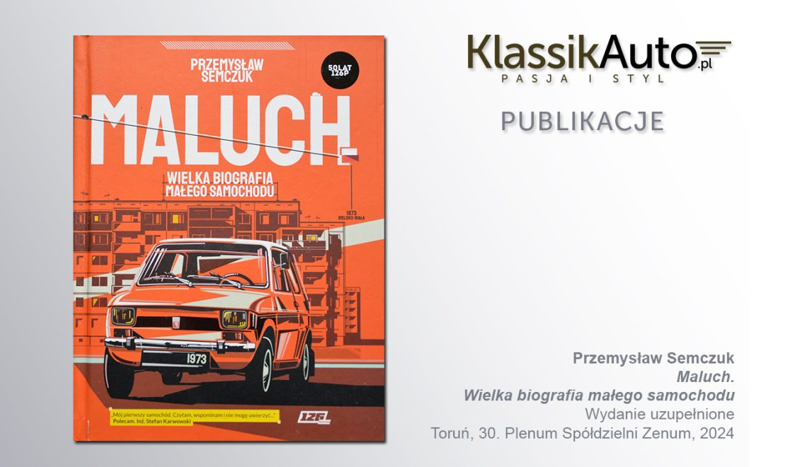 „Maluch. Wielka biografia małego samochodu”, P. Semczuk, Toruń, 30. Plenum Spółdzielni Zenum, 2024